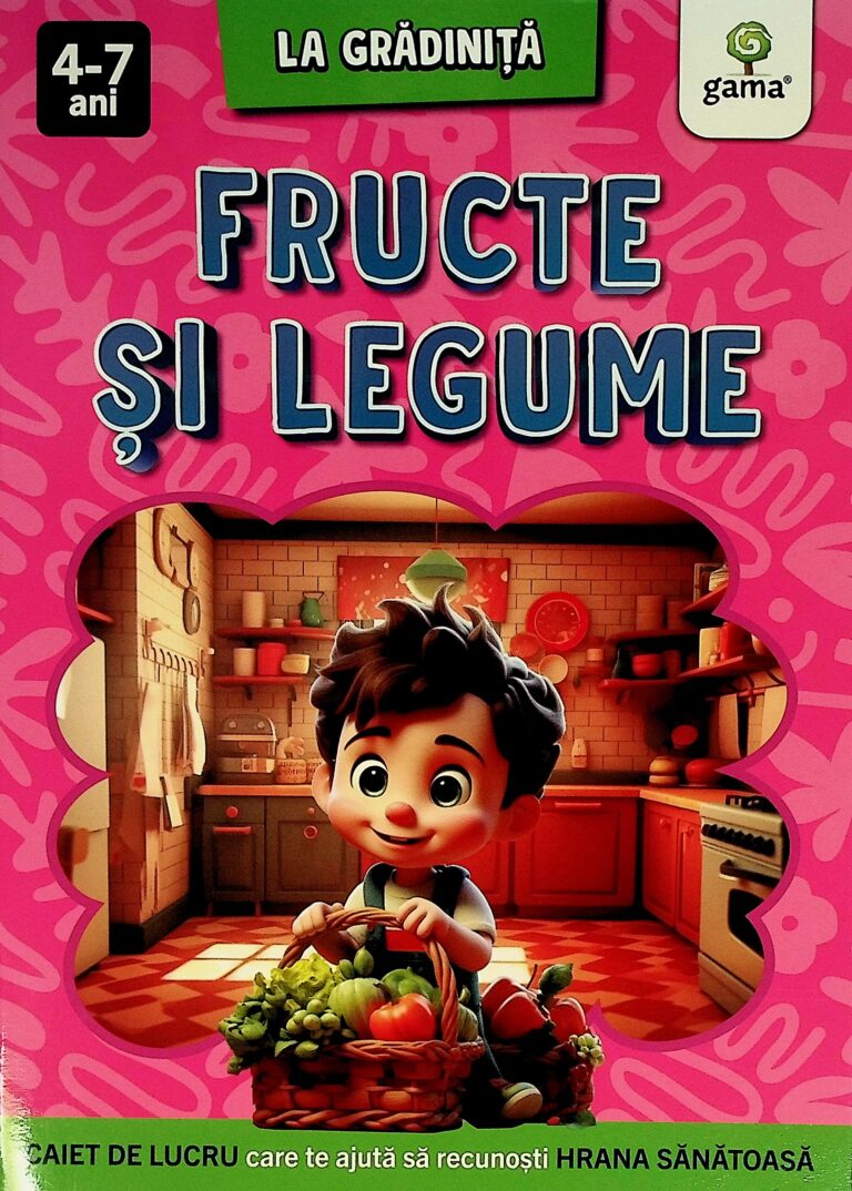 Fructe si legume, 4-7 ani