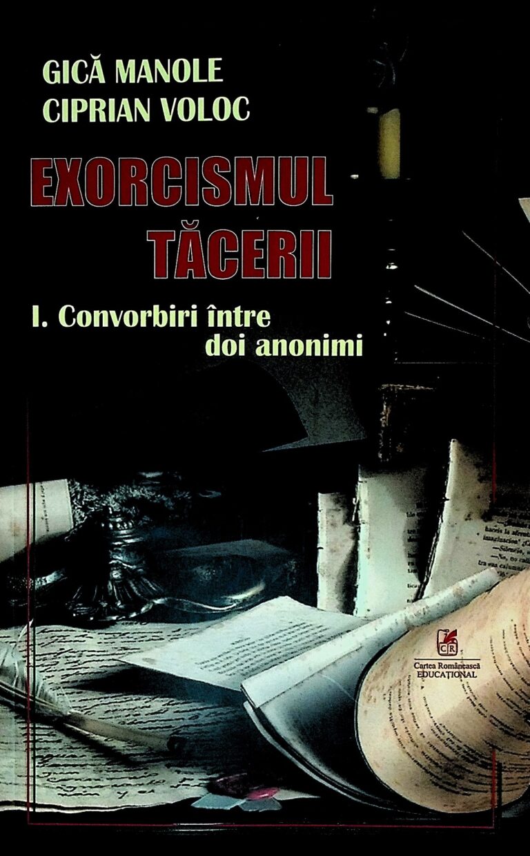 Exorcismul tacerii, vol. I - Convorbiri intre doi anonimi