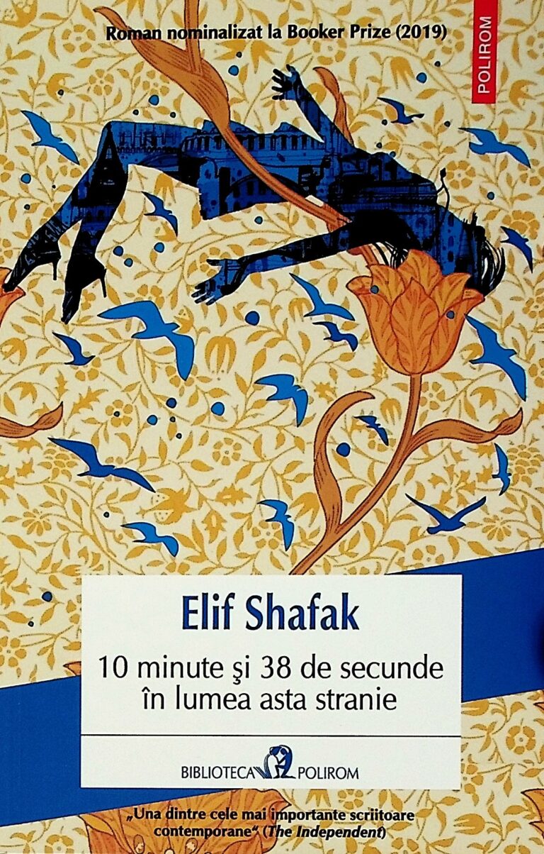 10 minute si 38 de secunde in lumea asta stranie