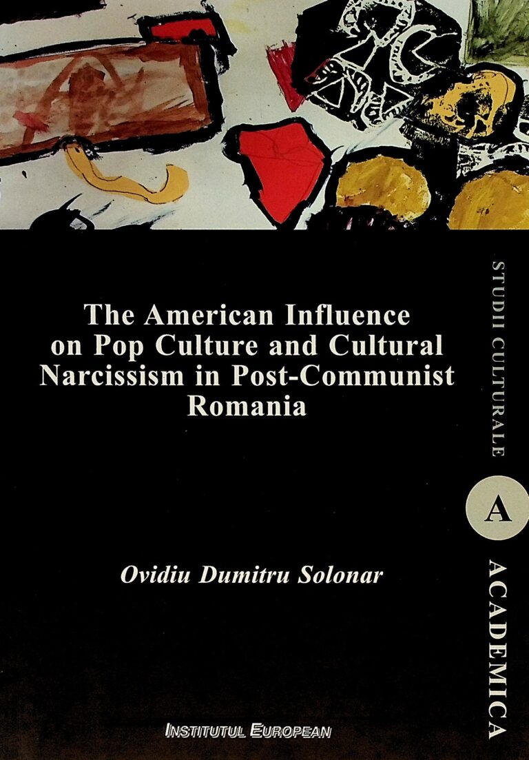 The American Influence on Pop Culture and Cultural Narcissism in Post-Communist Romania
