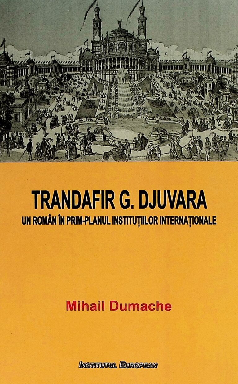 Trandafir G. Djuvara. Un roman in prim-planul institutiilor internationale