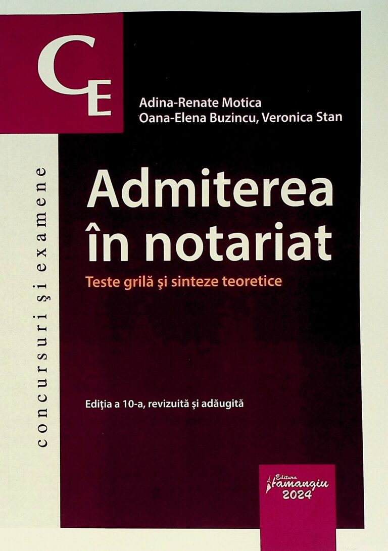 Admiterea in notariat. Teste grila si sinteze teoretice
