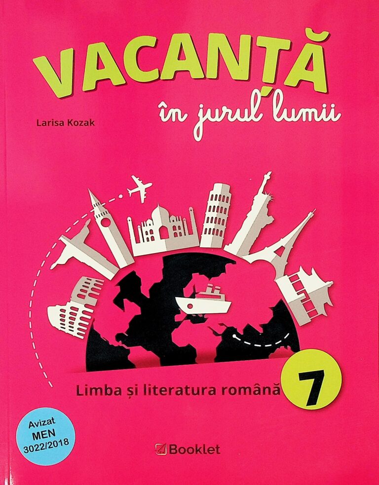 Vacanta in jurul lumii - Limba si literatura romana, clasa a VII-a