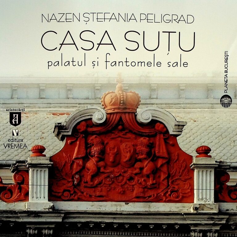 Casa Sutu. Palatul si fantomele sale