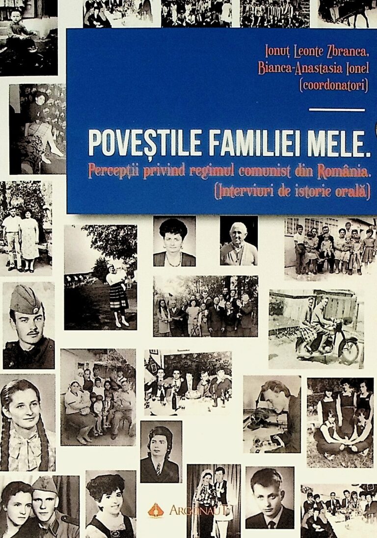 Povestile familiei mele. Perceptii privind regimul comunist din Romania. (Interviuri de istorie orala)