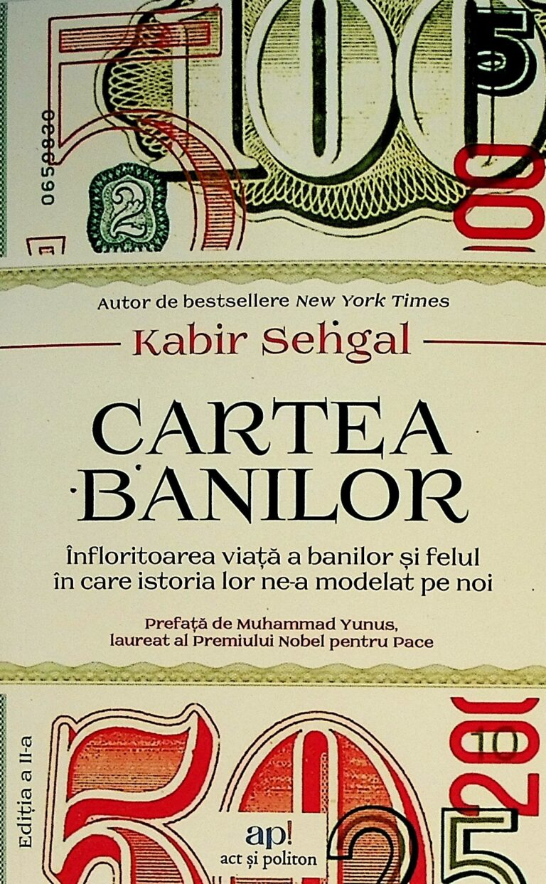 Cartea banilor. Infloritoarea viata a banilor si felul in care istoria lor ne-a modelat pe noi