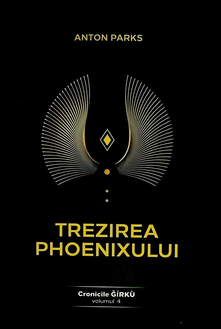 Cronicile Girku, vol. IV- Trezirea Phoenixului