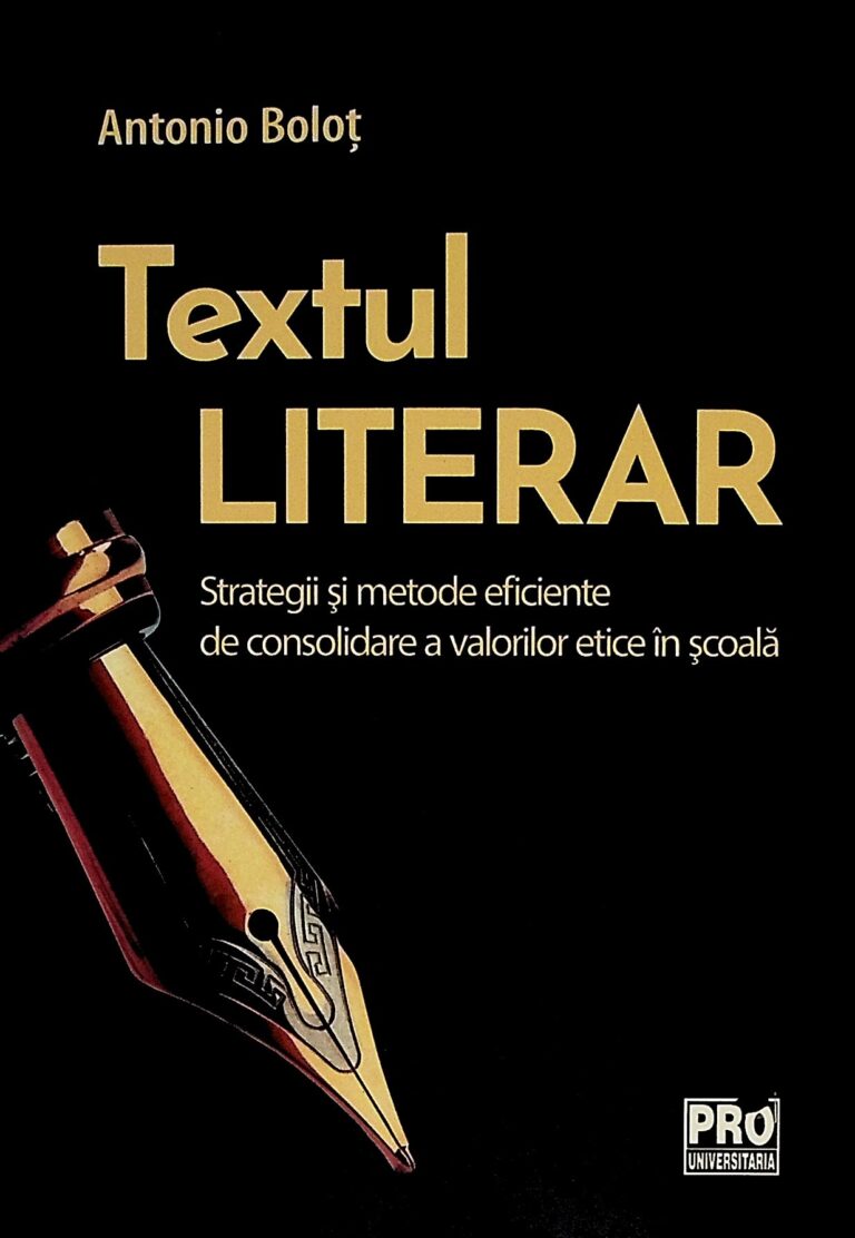 Textul literar. Strategii si metode eficiente de consolidare a valorilor etice in scoala