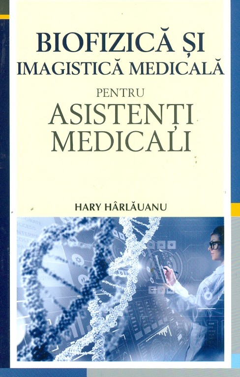 Biofizica si imagistica medicala pentru asistenti medicali