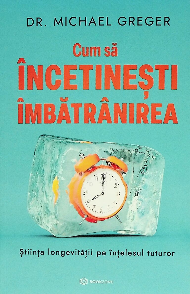Cum sa incetinesti imbatranirea. Stiinta longevitatii pe intelesul tuturor