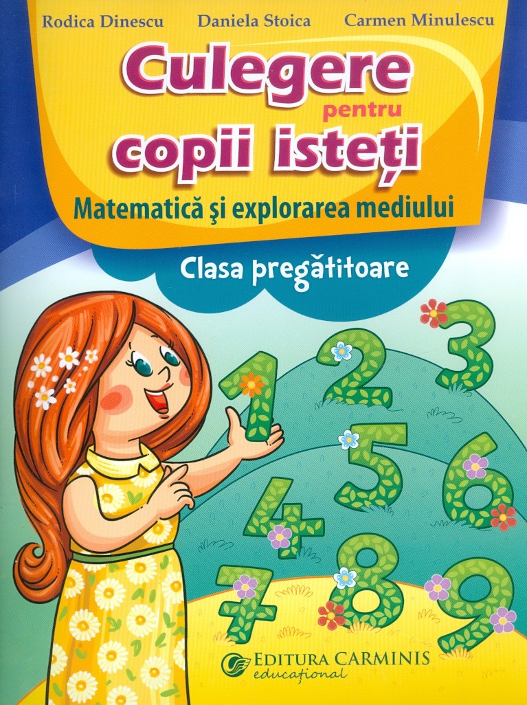 Matematica si explorarea mediului, clasa pregatitoare - Culegere pentru copii isteti