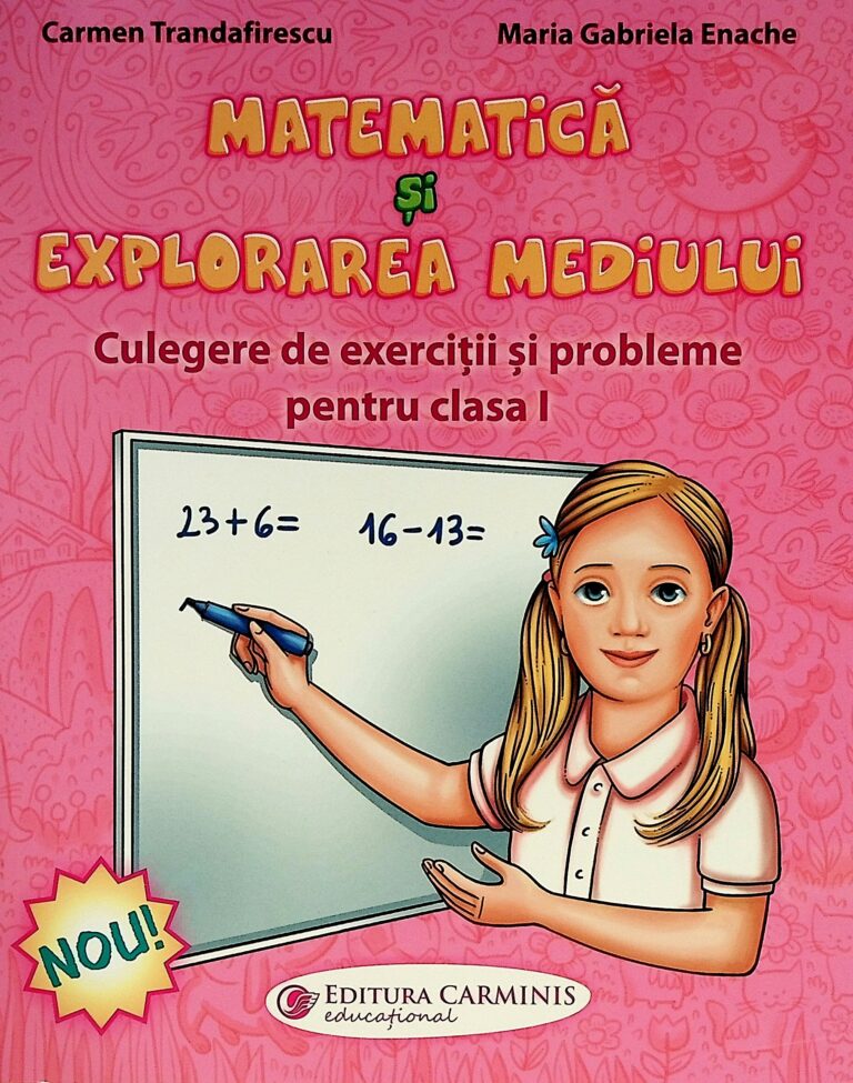 Matematica si explorarea mediului, clasa I. Culegere de exercitii si probleme