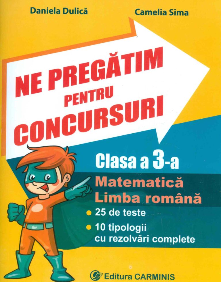 Ne pregatim pentru concursuri, clasa a III-a - Matematica-Limba romana