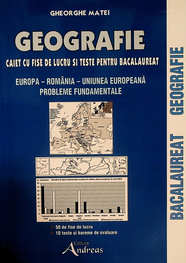 Geografie - Caiet cu fise de lucru si teste pentru bacalaureat. Europa-Romania-Uniunea Europeana. Probleme fundamentale