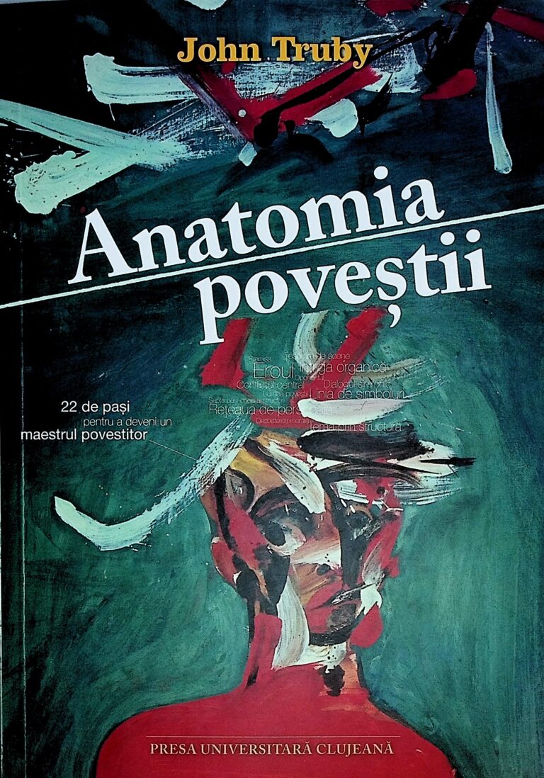 Anatomia povesti. 22 de pasi pentru a deveni un maestru povestitor