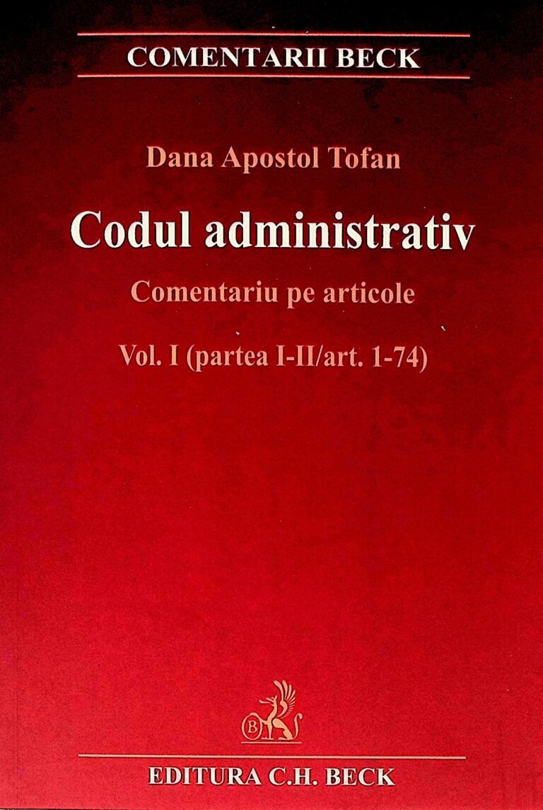 Codul administrativ, vol. I (partea I-II/art. 1-74). Comentariu pe articole