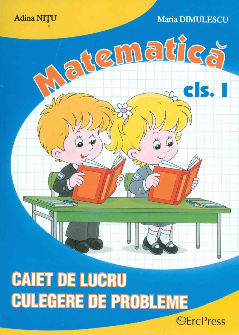Matematica, clasa I - Caiet de lucru, culegere de probleme