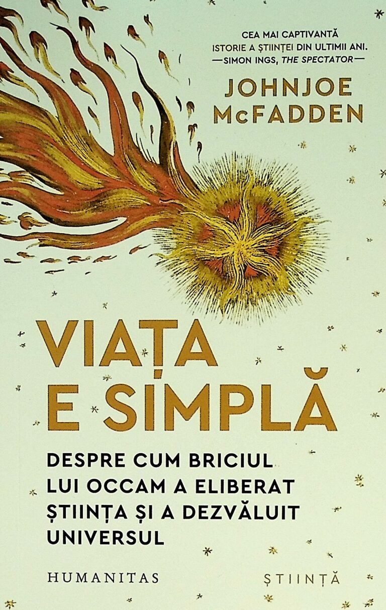 Viata e simpla. Despre cum briciul lui Occam a eliberat stiinta sia dezvaluit universul