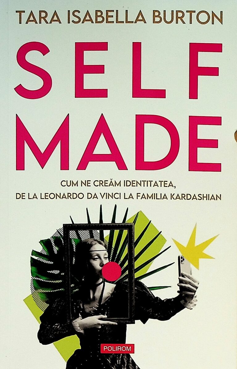 Self Made. Cum ne cream identitatea, de la Leonardo Da Vinci la familia Kardashian
