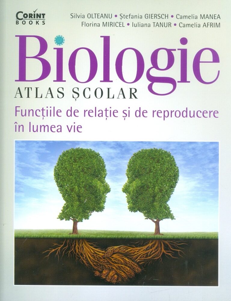 Biologie - Atlas scolar. Functiile de relatie si de reproducere in lumea vie