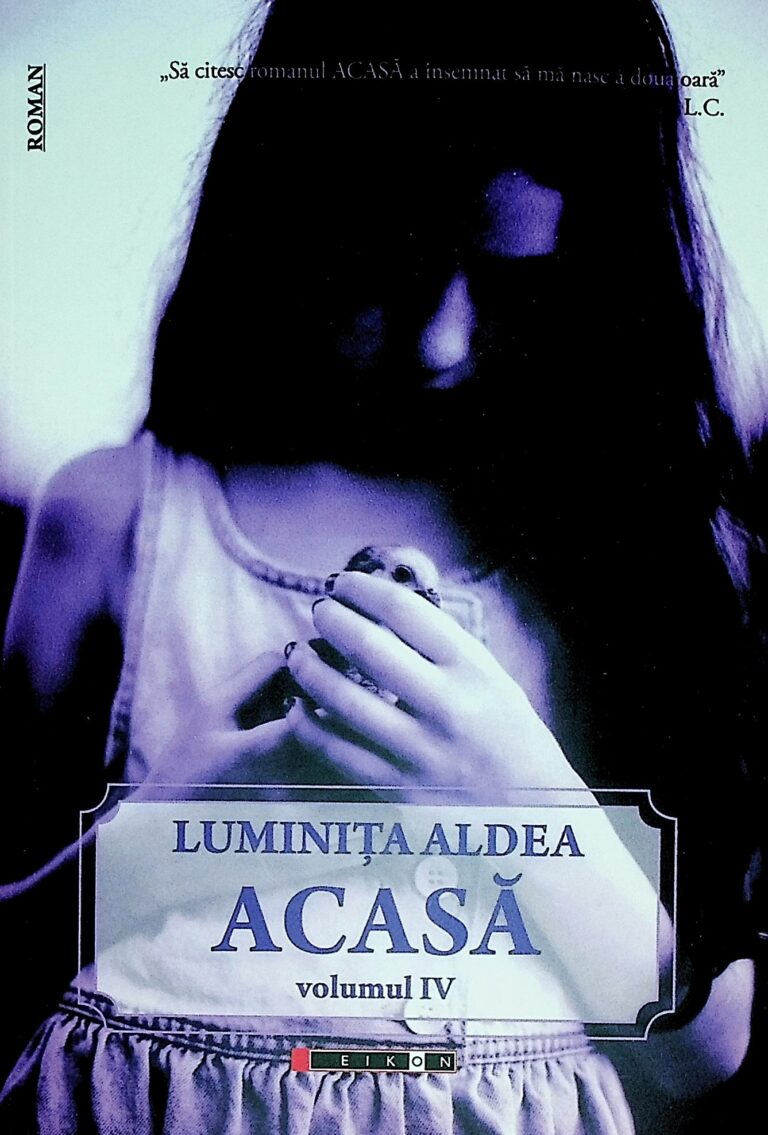 Acasa, vol. IV