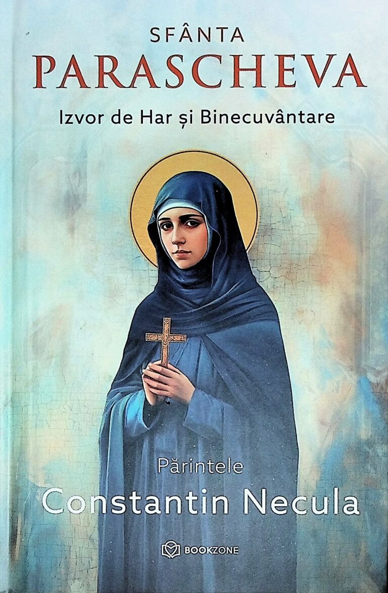 Sfanta Parascheva. Izvor de Har si Binecuvantare