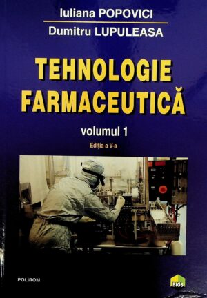 Tehnologie farmaceutica, vol. I