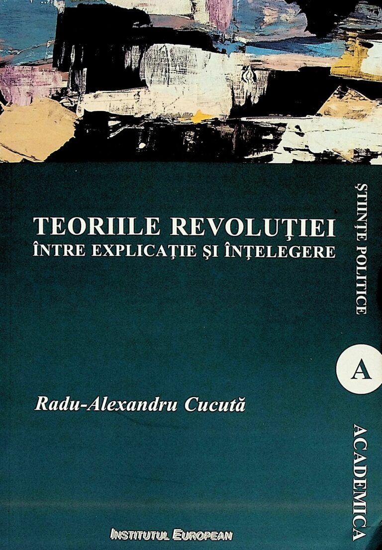 Teoriile revolutiei intre explicatie si intelegere