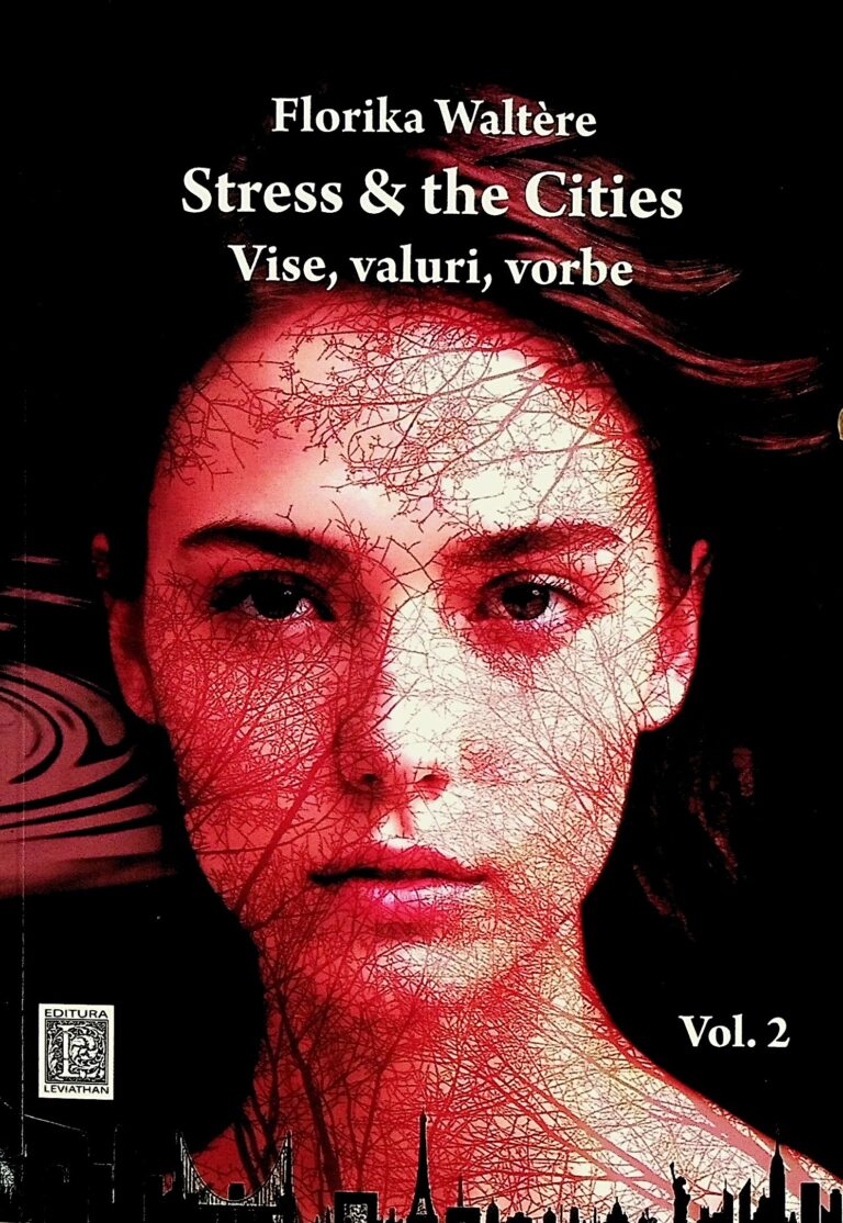 Stress & the Cities. Vise, valuri, vorbe, vol. II