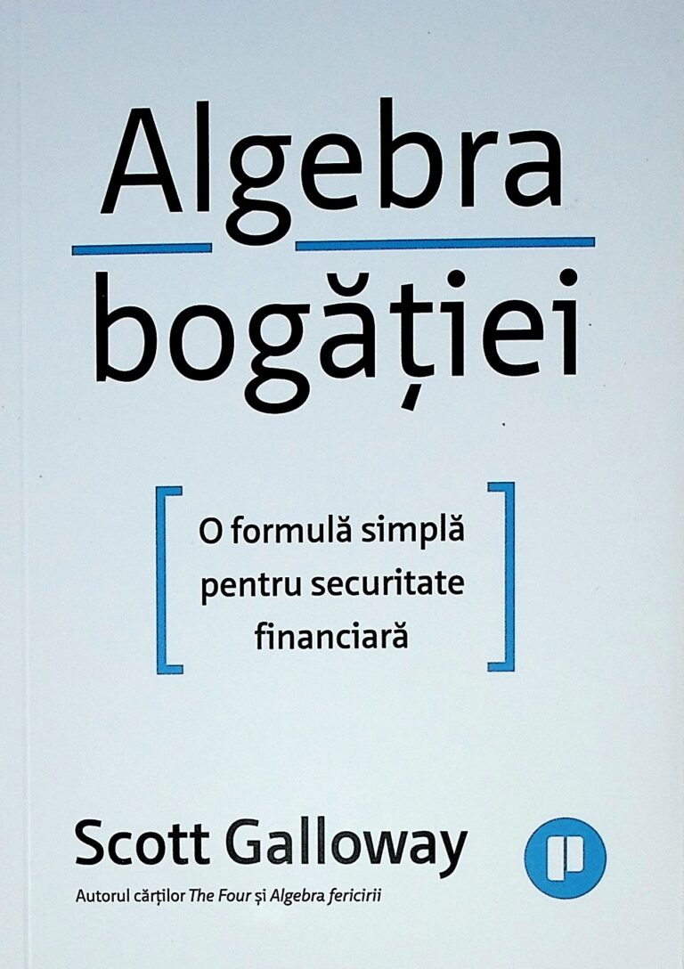 Algebra bogatiei. O formula simpla pentru securitate financiara