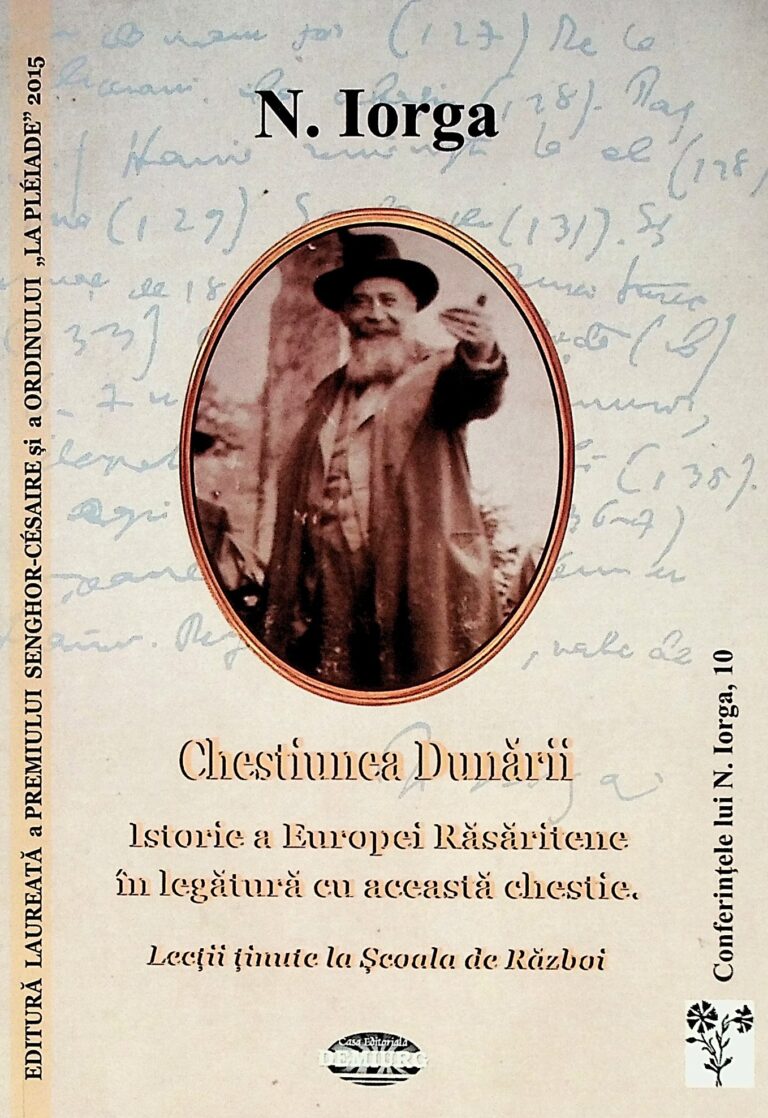 Chestiunea Dunarii. Istorie a Europei Rasaritene in legatura cu aceasta chestie. Lectii tinute la Scoala de Razboi
