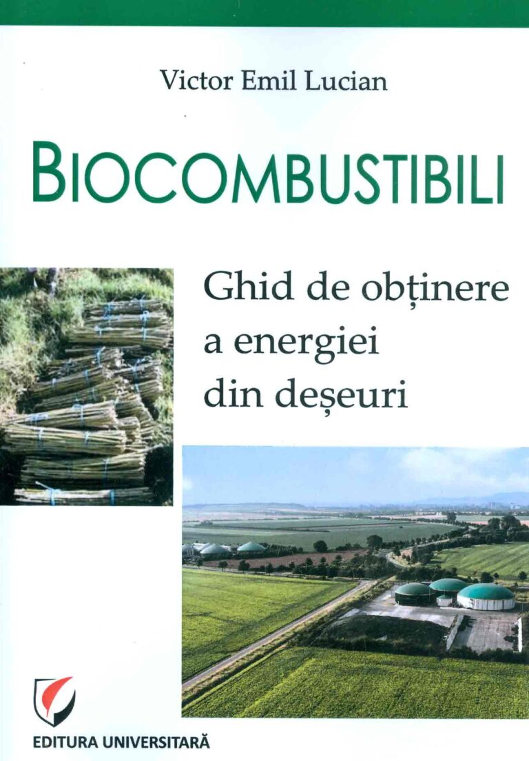 Biocombustibili. Ghid de obtinere a energiei din deseuri