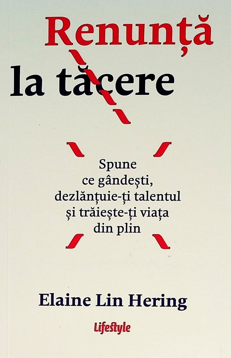 Renunta la tacere. Spune ce gandesti, dezlantuie-ti talentul si traieste-ti viata din plin