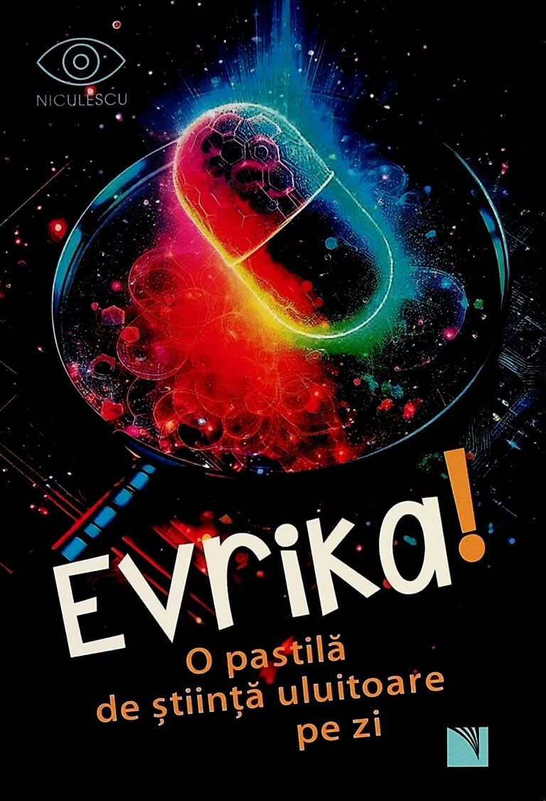 Evrika! O pastila de stiinta uluitoare pe zi