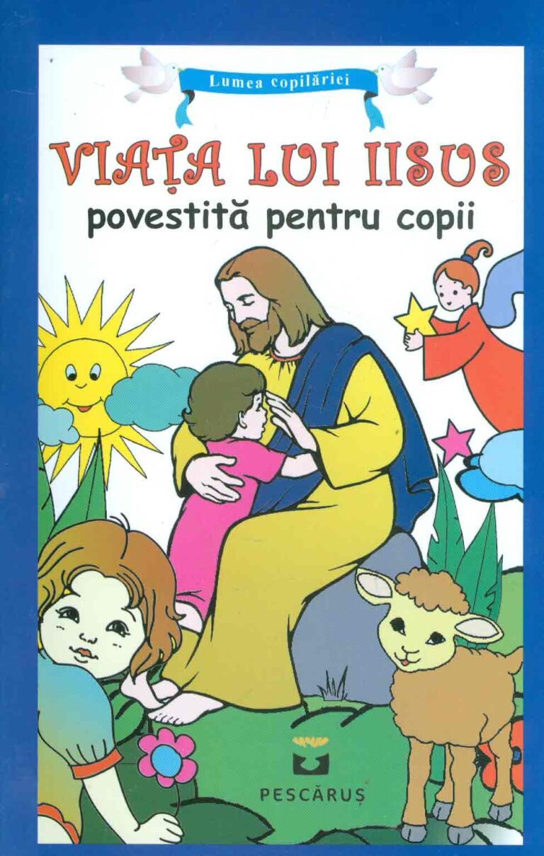Viata lui Iisus povestita pentru copii