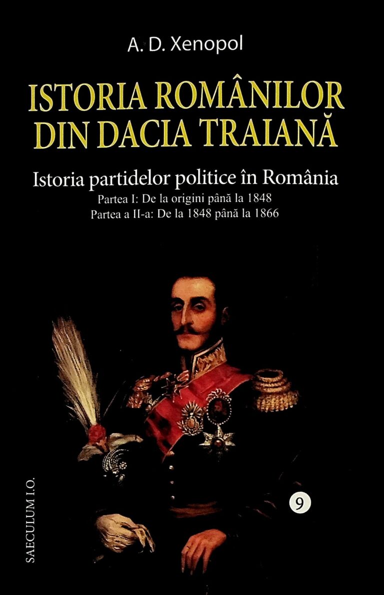 Istoria romanilor din Dacia traiana, vol. IX, partea I-II - Istoria partidelor politice in Romania
