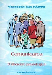 Comunicarea. O abordare praxiologica