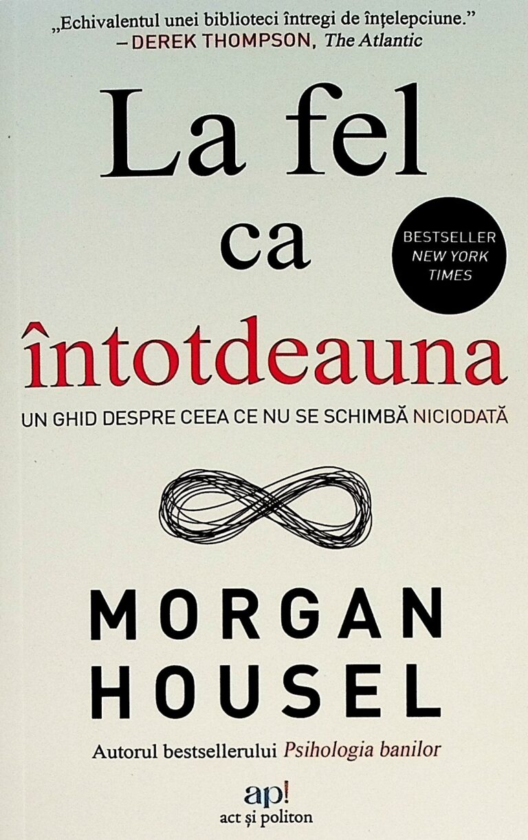 La fel ca intotdeauna. Un ghid despre ceea ce nu se schimba niciodata