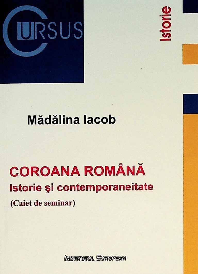 Coroana romana. Istorie si contemporaneitate. (Caiet de seminar)