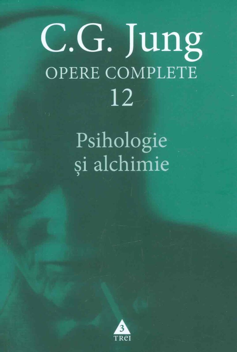 Opere complete, vol. XII - Psihologie si alchimie