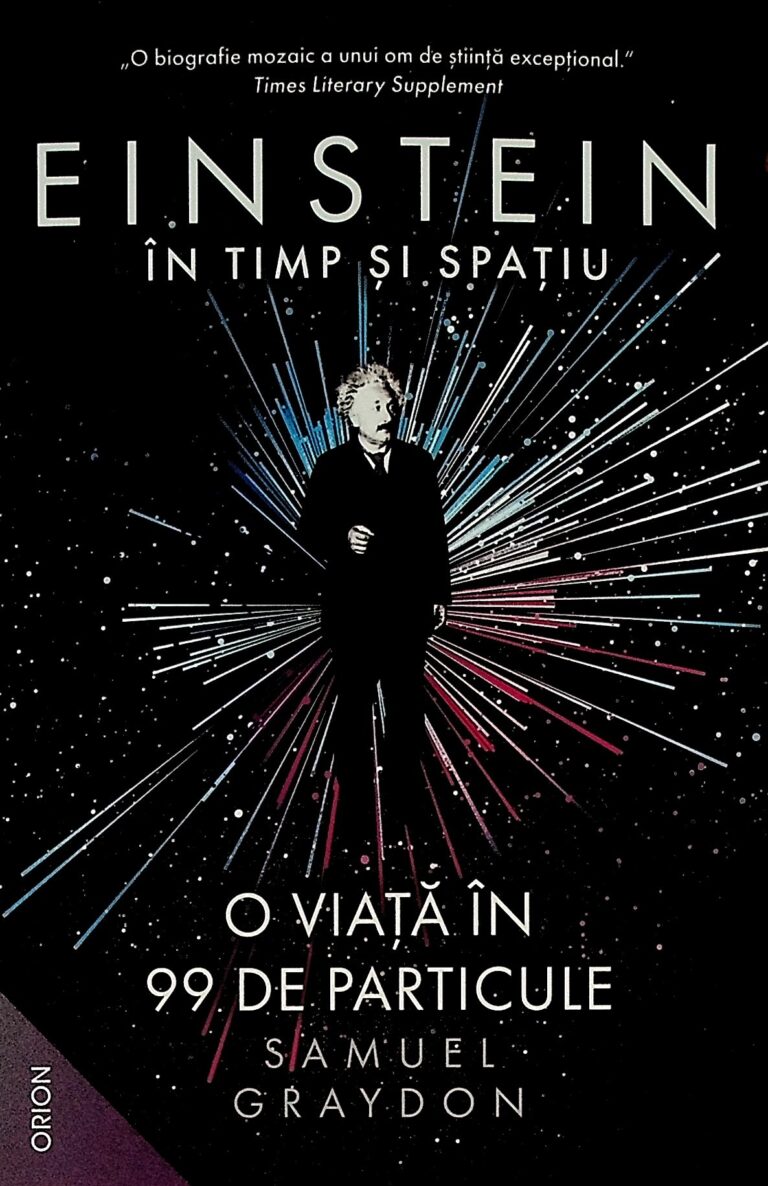 Einstein in timp si spatiu. O viata in 99 de particule