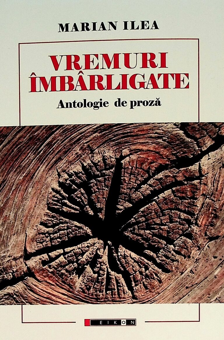 Vremuri imbarligate. Antologie de proza
