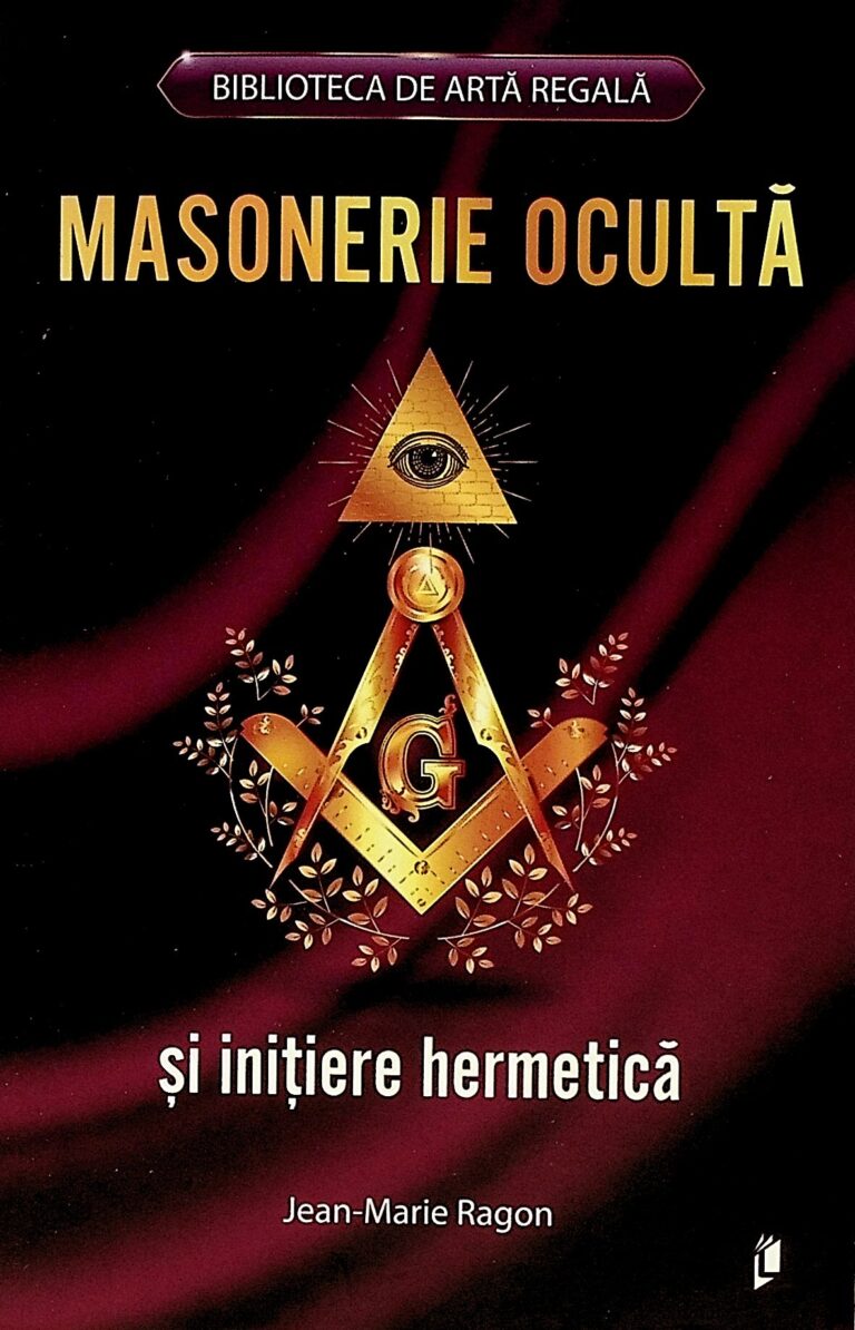 Masonerie oculta si initiere hermetica