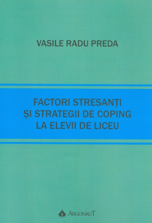 Factori stresanti si strategii de coping la elevii de liceu