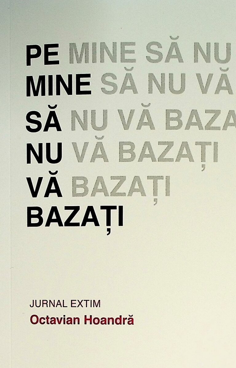 Pe mine sa nu va bazati. Jurnal extim
