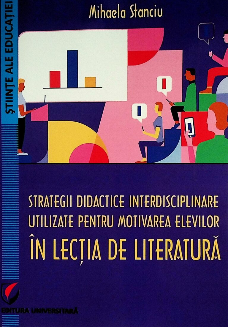 Strategii didactice interdisciplinare utilizate pentru motivarea elevilor in lectia de literatura