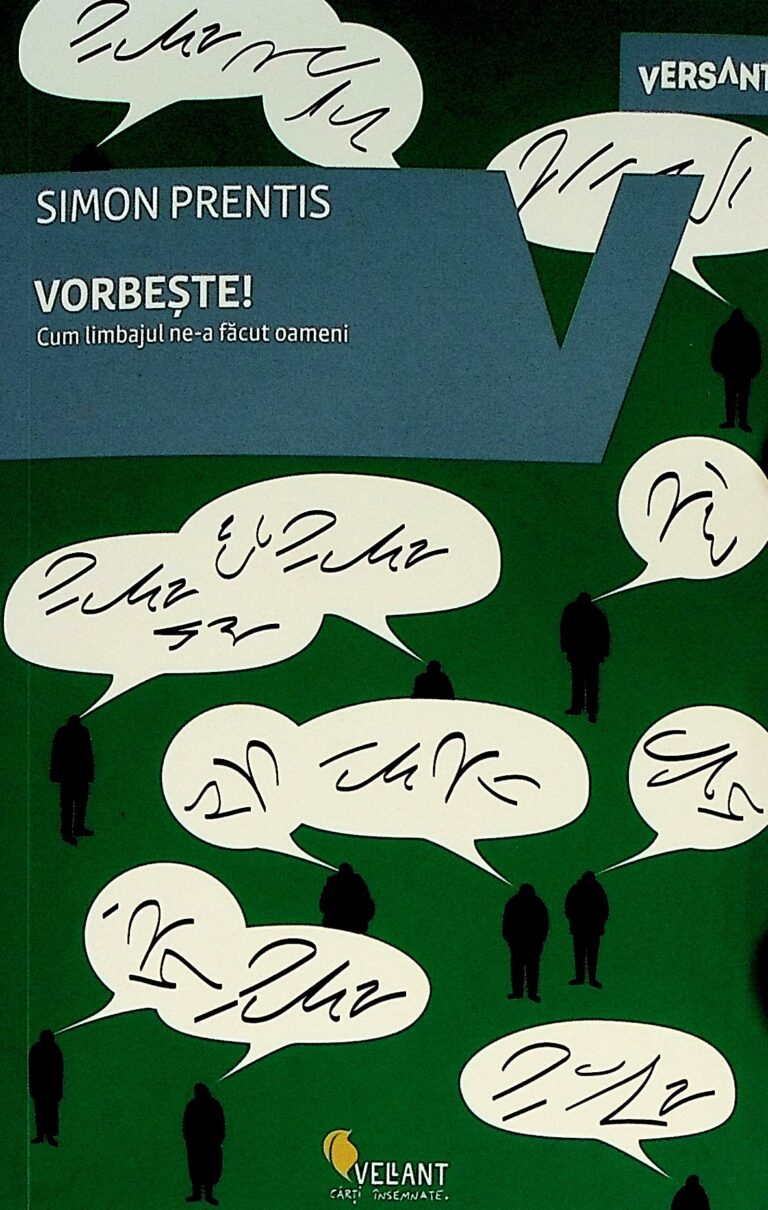Vorbeste! Cum limbajul ne-a facut oameni.