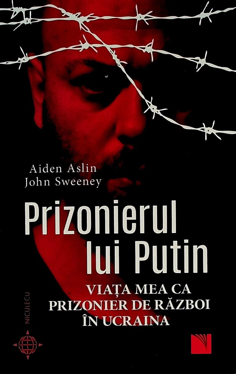 Prizonierul lui Putin. Viata mea ca prizonier de razboi in Ucraina