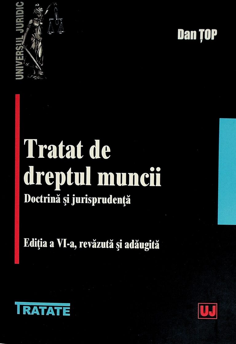 Tratat de dreptul muncii. Doctrina si jurisprudenta