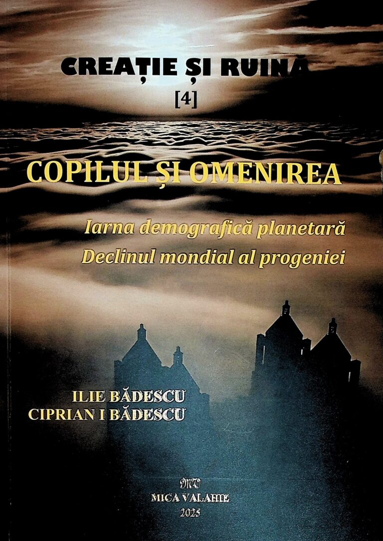 Creatie si ruina, vol. IV - Copilul si omenirea. Iarna demografica planetara. Declinul mondial al progeniei